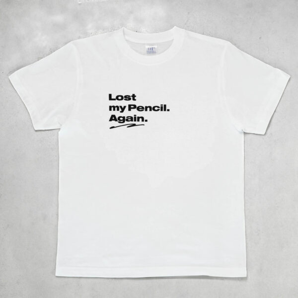iPadmate T-Shirt【Lost my pencil again_White】